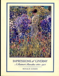 Impressions of Giverny - A Painter's Paradise 1883-1914