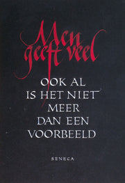 Men geeft veel... (Seneca)