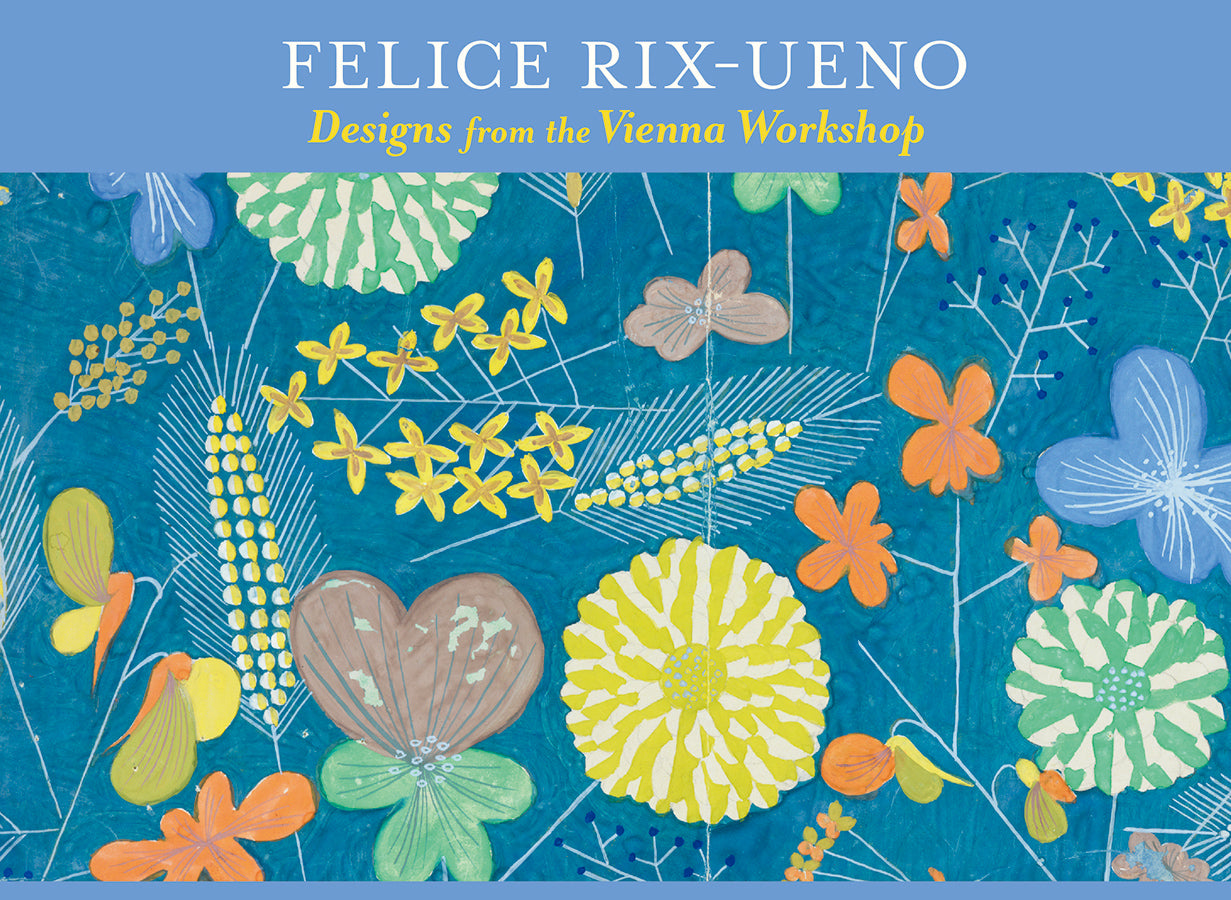Felice Rix-Ueno - Designs from the Vienna Workshop