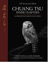 Chuang Tsu - Inner Chapters. A companion volume to Tao Te Ching