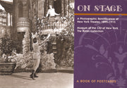 On stage - a photographic reminiscence of New York Theater, 1895 - 1915