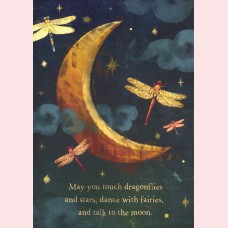 May you touch dragonflies and stars....