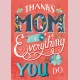Thanks mom for everything