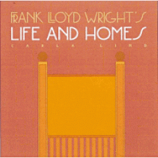 Frank Lloyd Wright's Life and homes