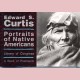 Edward S.Curtis: Portraits of Native Americans