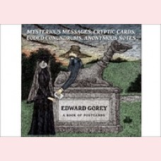 Edward Gorey: Mysterious messages, cryptic cards etc.