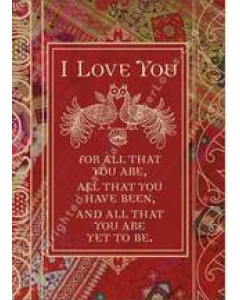 I love you for all that you are.....