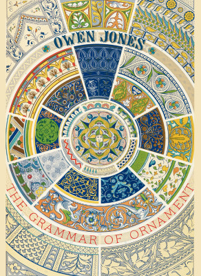 Owen Jones - The grammar of ornament