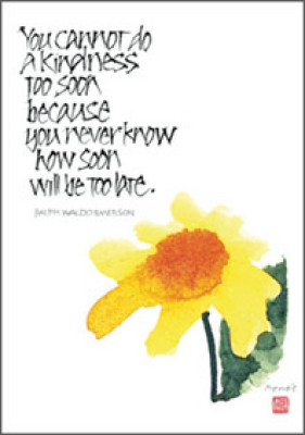 You cannot do a kindness...