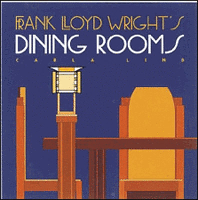 Frank Lloyd Wright's Dining rooms
