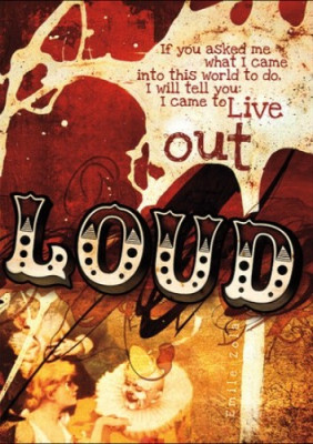 Live out loud
