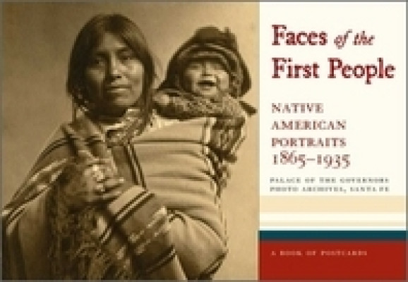 Faces of the First People-Native American Portraits 1865-1935