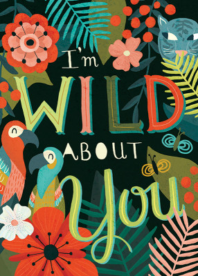 I'm wild about you